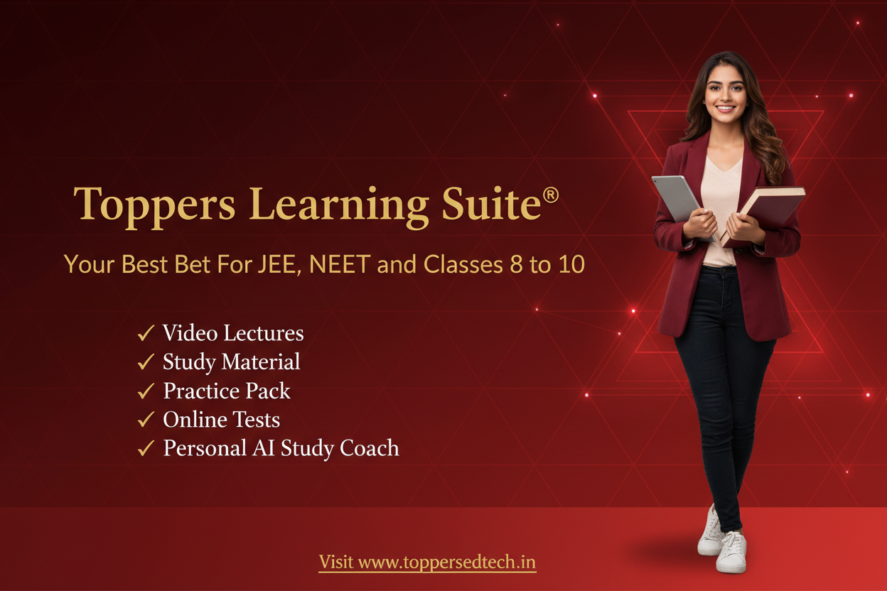 Toppers Learning Suite for JEE Main and Advanced with video lectures, study material, practice pack, online tests, and AI study coach