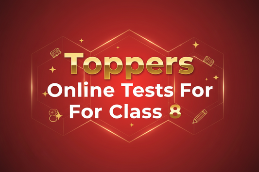 Toppers Online Tests for Class 8 featuring chapter, module, and All India Online Test Series for exam preparation
