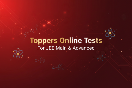 Toppers Online Tests for JEE Main and Advanced exam preparation with chapter, module, and All India test series
